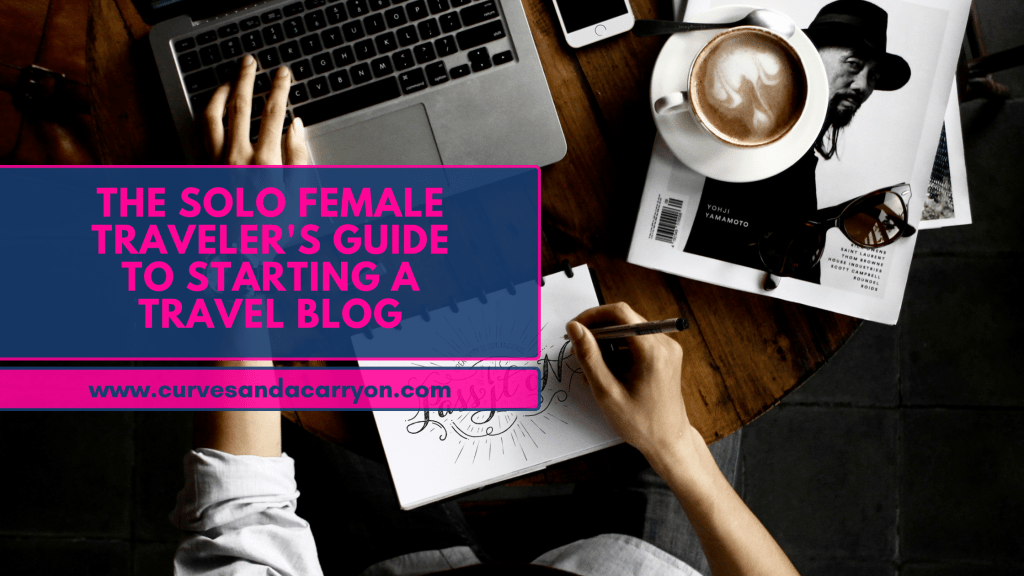 The Solo Female Traveler’s Guide to Becoming a Travel Blogger: From Zero to&nbsp;Insta-Hero