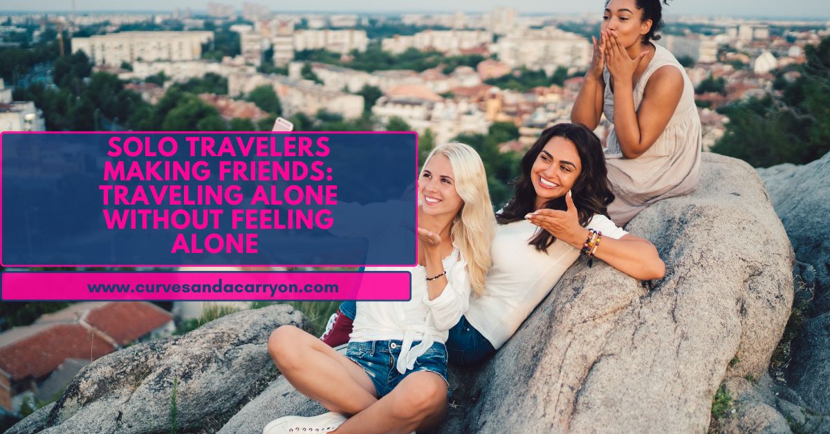 The Ultimate Guide for Solo Female Travelers: How to Travel Alone Without Feeling Alone!