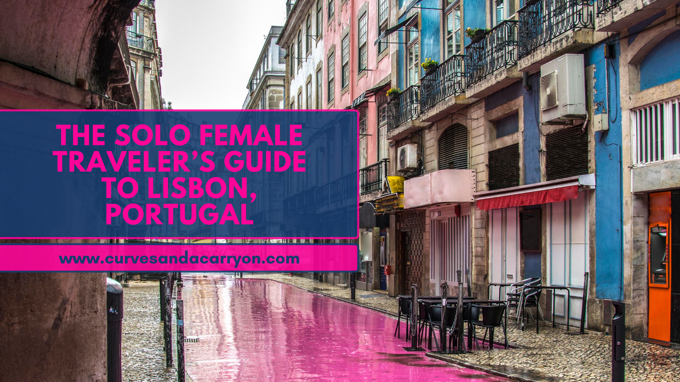 Solo Traveler’s Guide: Lisbon, Portugal