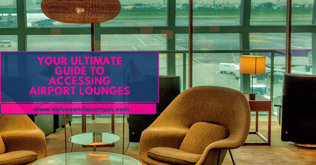 Ultimate Guide to Accessing Airport Lounges: Everything You Need to Know to Relax on the Go!