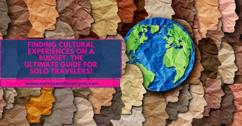 How to Find Authentic Cultural Experiences on a&nbsp;Budget