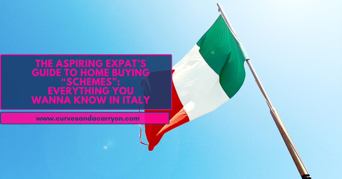 The American Expat’s Guide to Buying Property in Italy with Home “Schemes” for the Dreamy Bella Vita