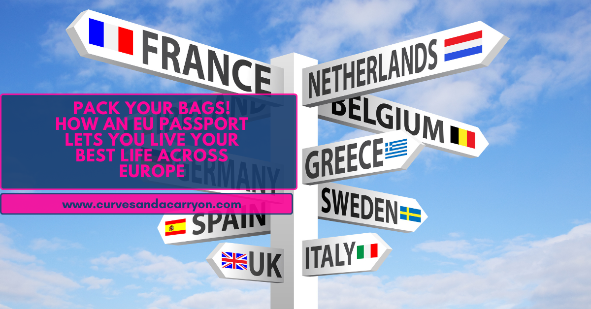 Pack Your Bags! How an EU Passport Lets You Live Your Best Life Across Europe