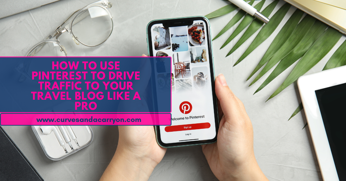 How to Use Pinterest to Drive Traffic to Your Travel Blog Like a Pro