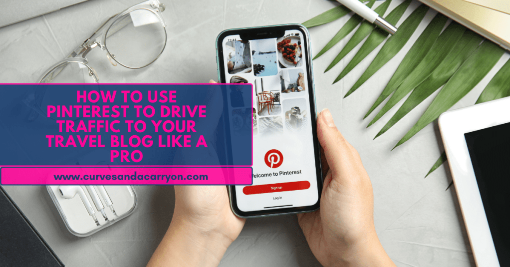 How to Use Pinterest to Drive Traffic to Your Travel Blog Like a&nbsp;Pro